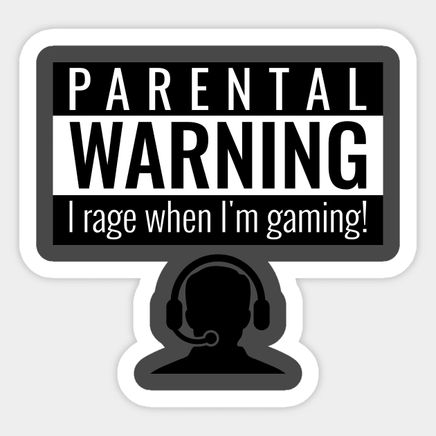 Parental Warning I rage Sticker by playerpup